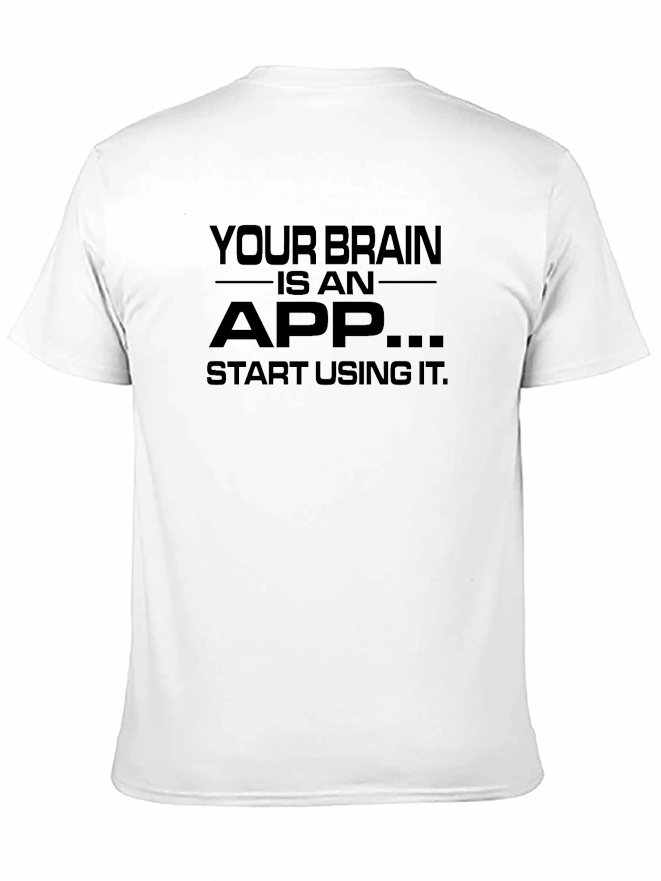 Your Brain is an App Black T-Shirt