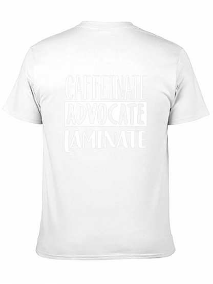 Caffeinate Advocate Laminate T-Shirt