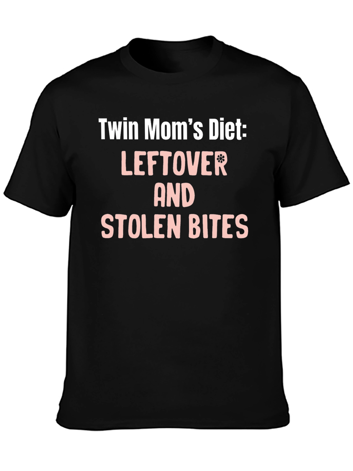 Twin Moms Diet T-Shirt - Leftover & Stolen Bites
