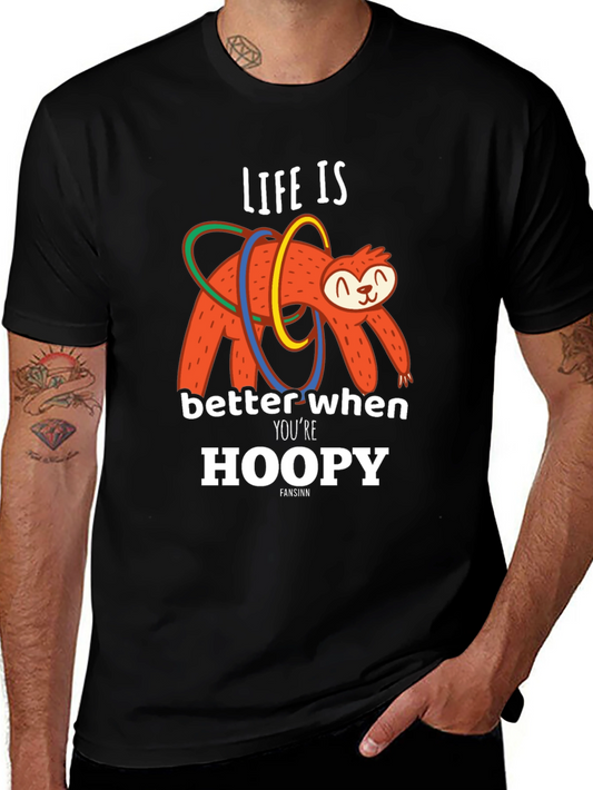 Life is Better When Youre Hoopy Sloth T-Shirt