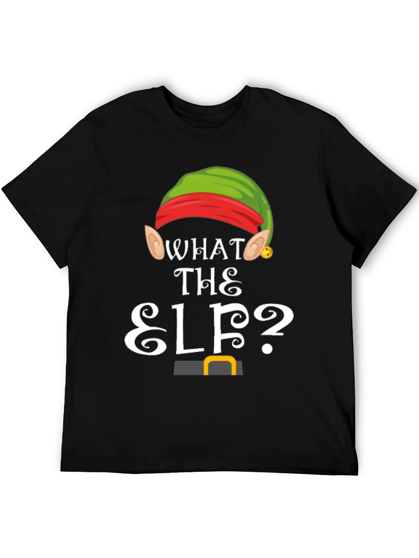 What the Elf? Christmas T-Shirt