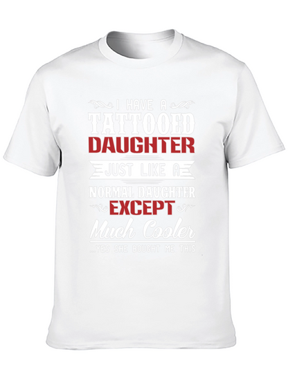 Tattooed Daughter T-Shirt - Cool Dad Gift