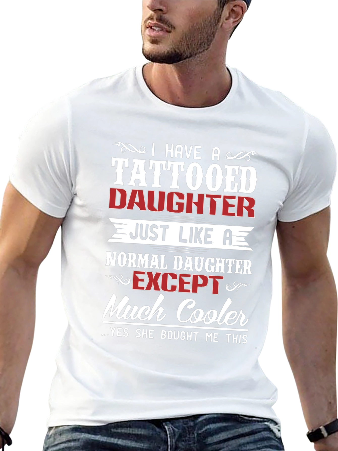 Tattooed Daughter T-Shirt - Cool Dad Gift