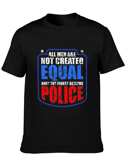 All Men Not Created Equal Police T-Shirt