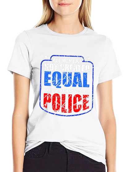 All Men Not Created Equal Police T-Shirt