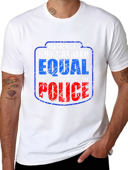 All Men Not Created Equal Police T-Shirt
