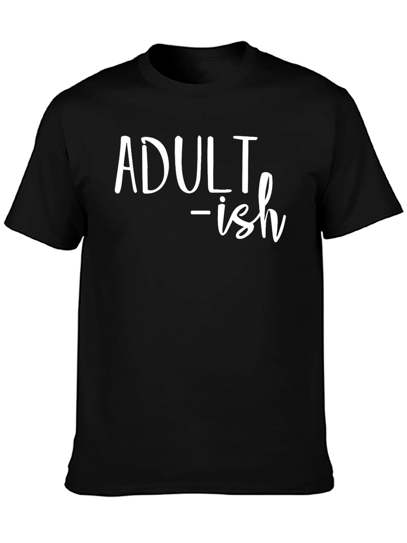 Adult-ish Funny T-Shirt