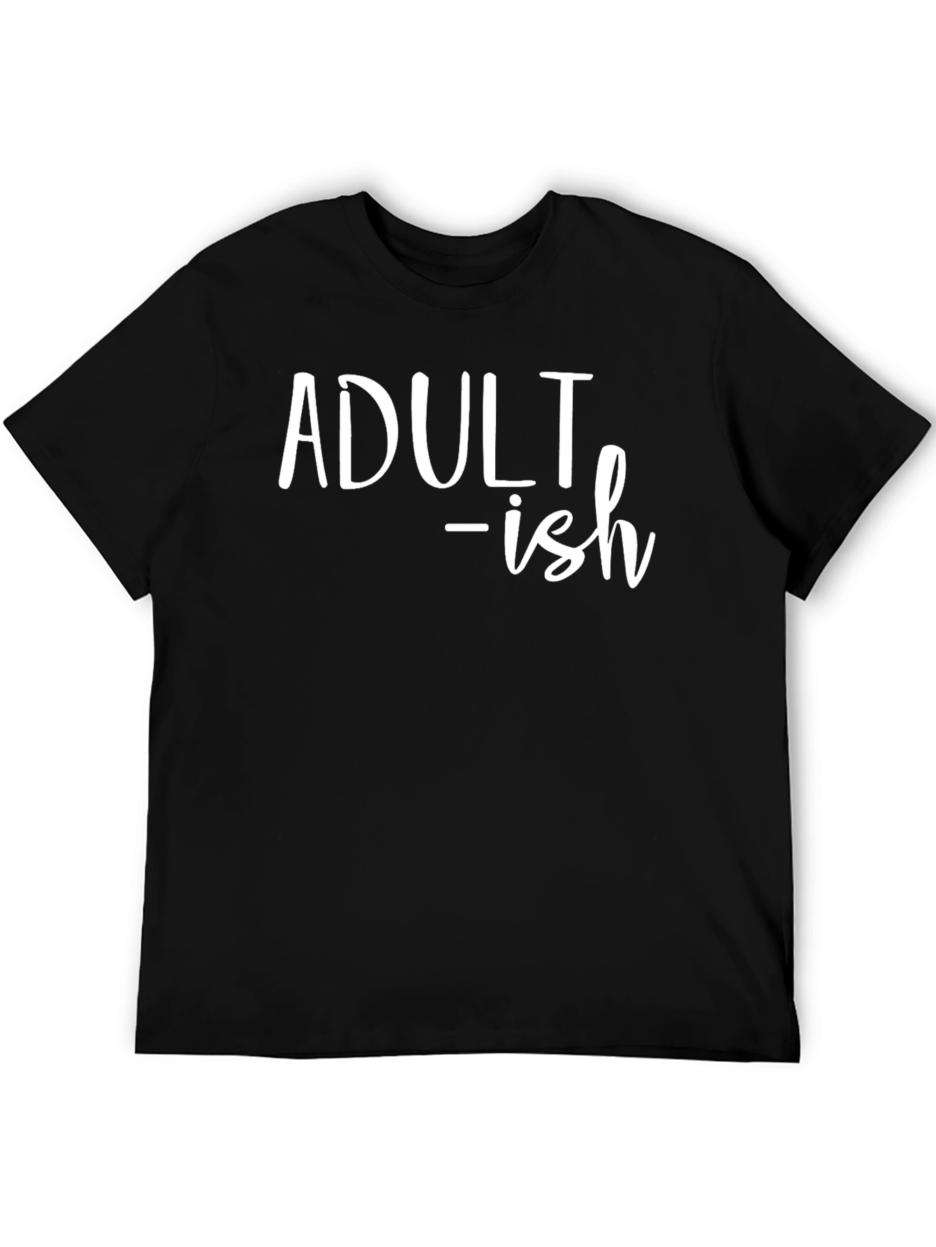 Adult-ish Funny T-Shirt