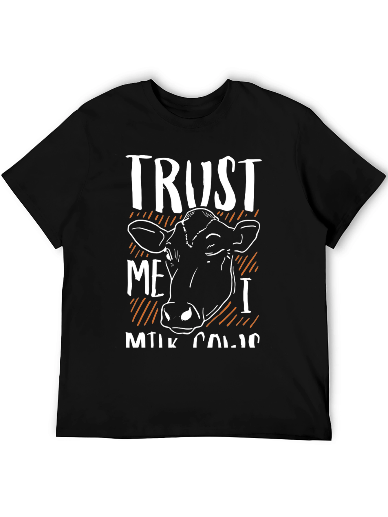 Trust Me I Milk Cows Black T-Shirt