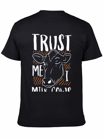 Trust Me I Milk Cows Black T-Shirt