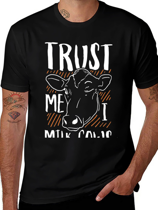 Trust Me I Milk Cows Black T-Shirt