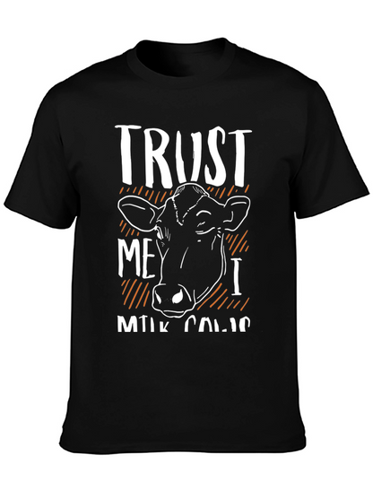 Trust Me I Milk Cows Black T-Shirt