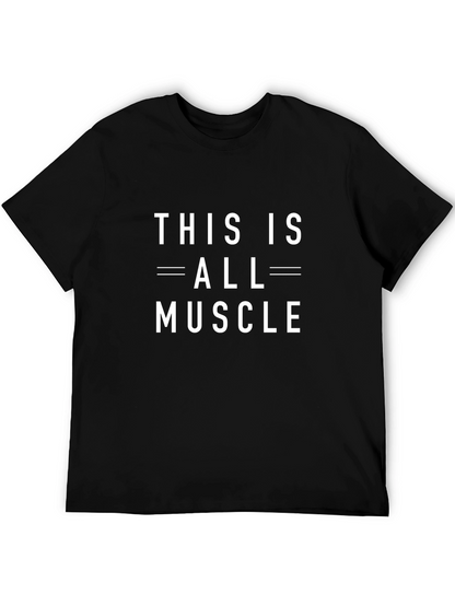 This Is All Muscle Graphic T-Shirt