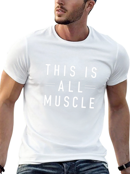 This Is All Muscle Graphic T-Shirt