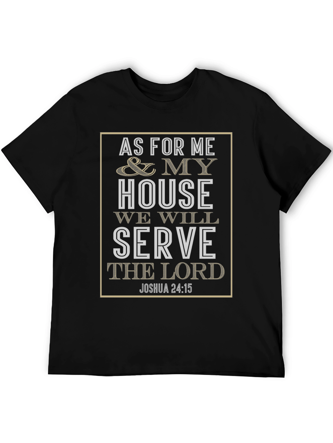 As For Me And My House T-Shirt