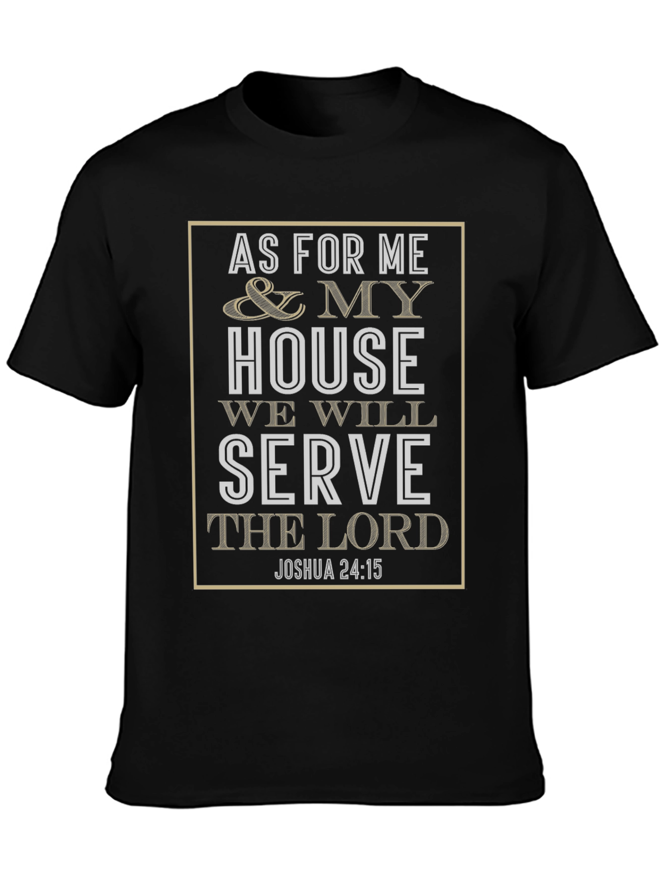 As For Me And My House T-Shirt