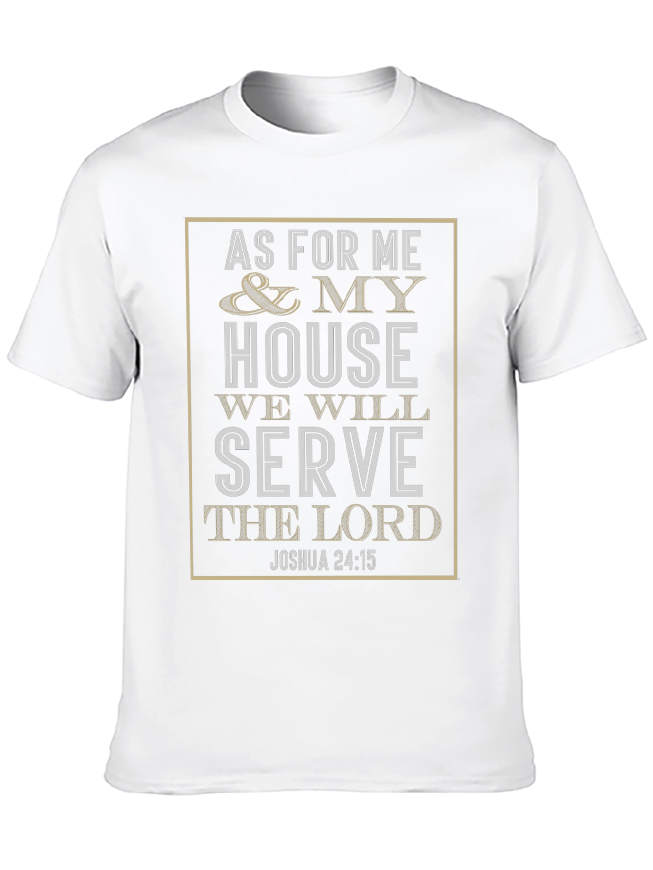 As For Me And My House T-Shirt
