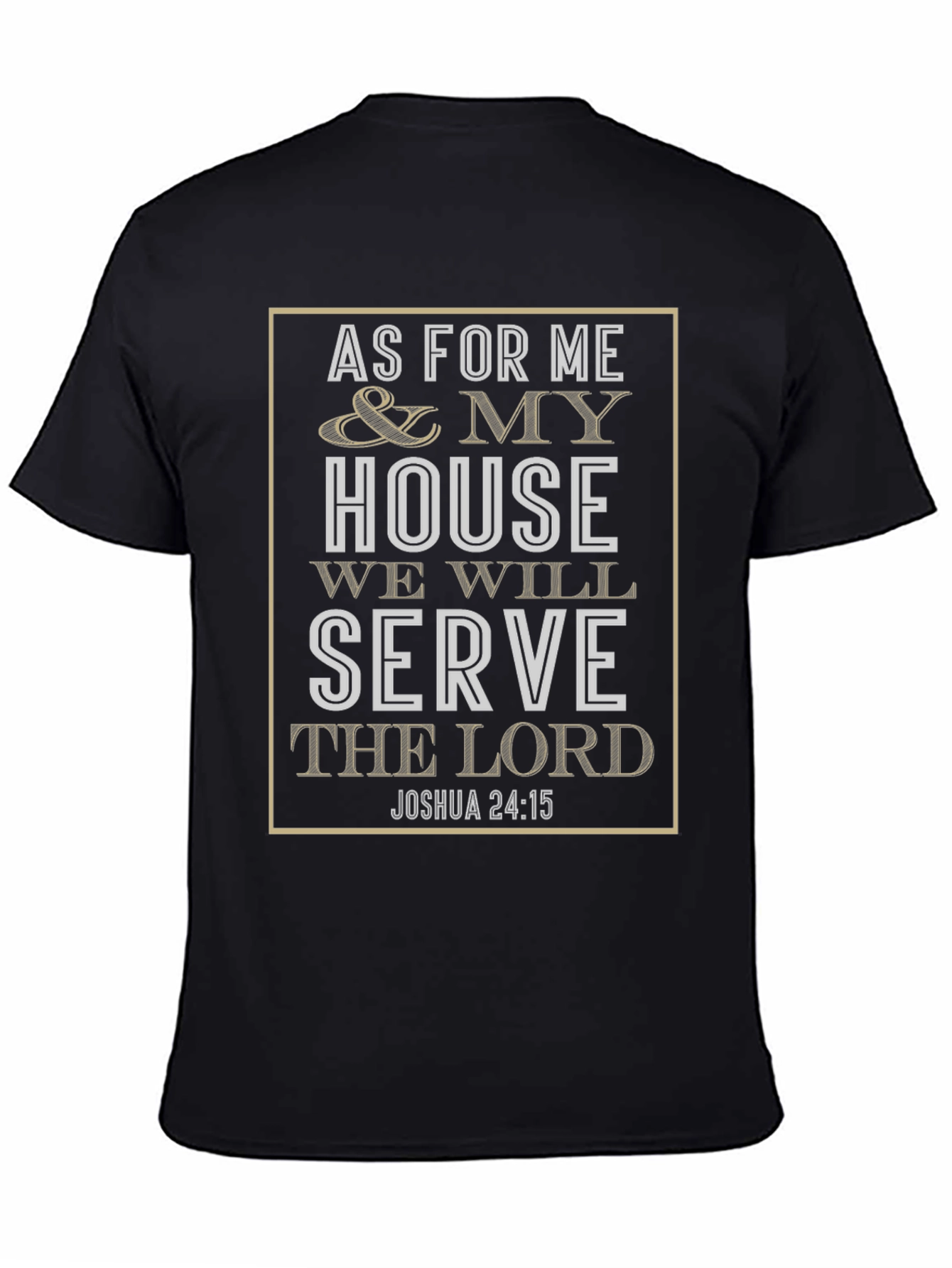 As For Me And My House T-Shirt