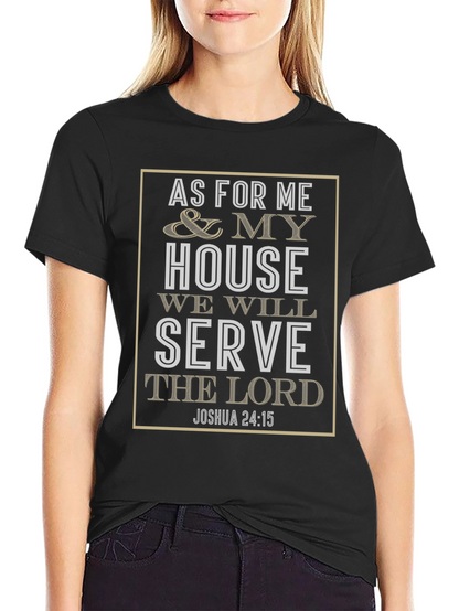 As For Me And My House T-Shirt