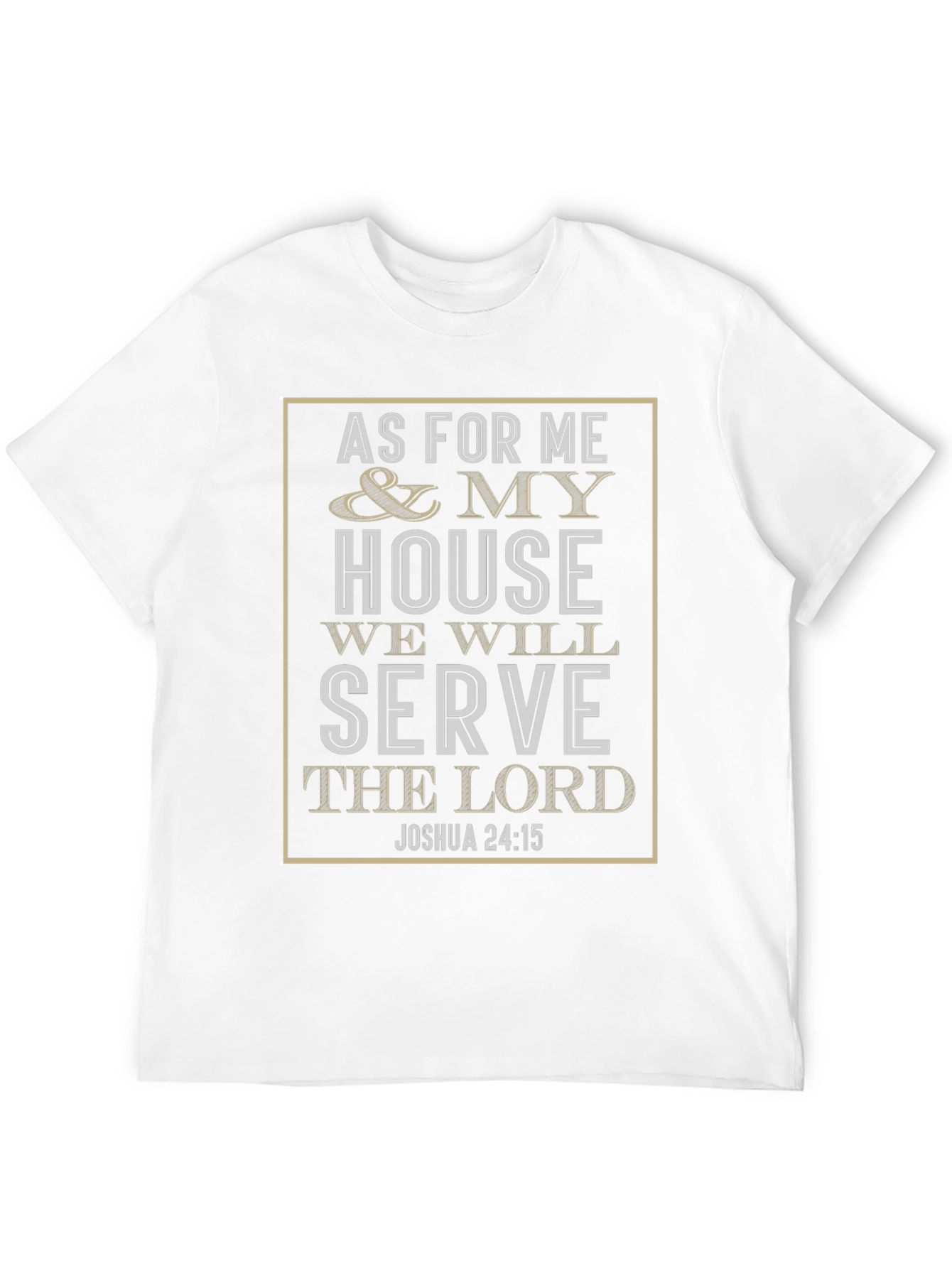 As For Me And My House T-Shirt