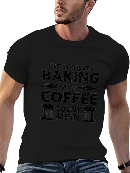Baking & Coffee T-Shirt: Count Me In Design