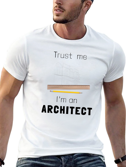 Trust Me Im An Architect T-Shirt