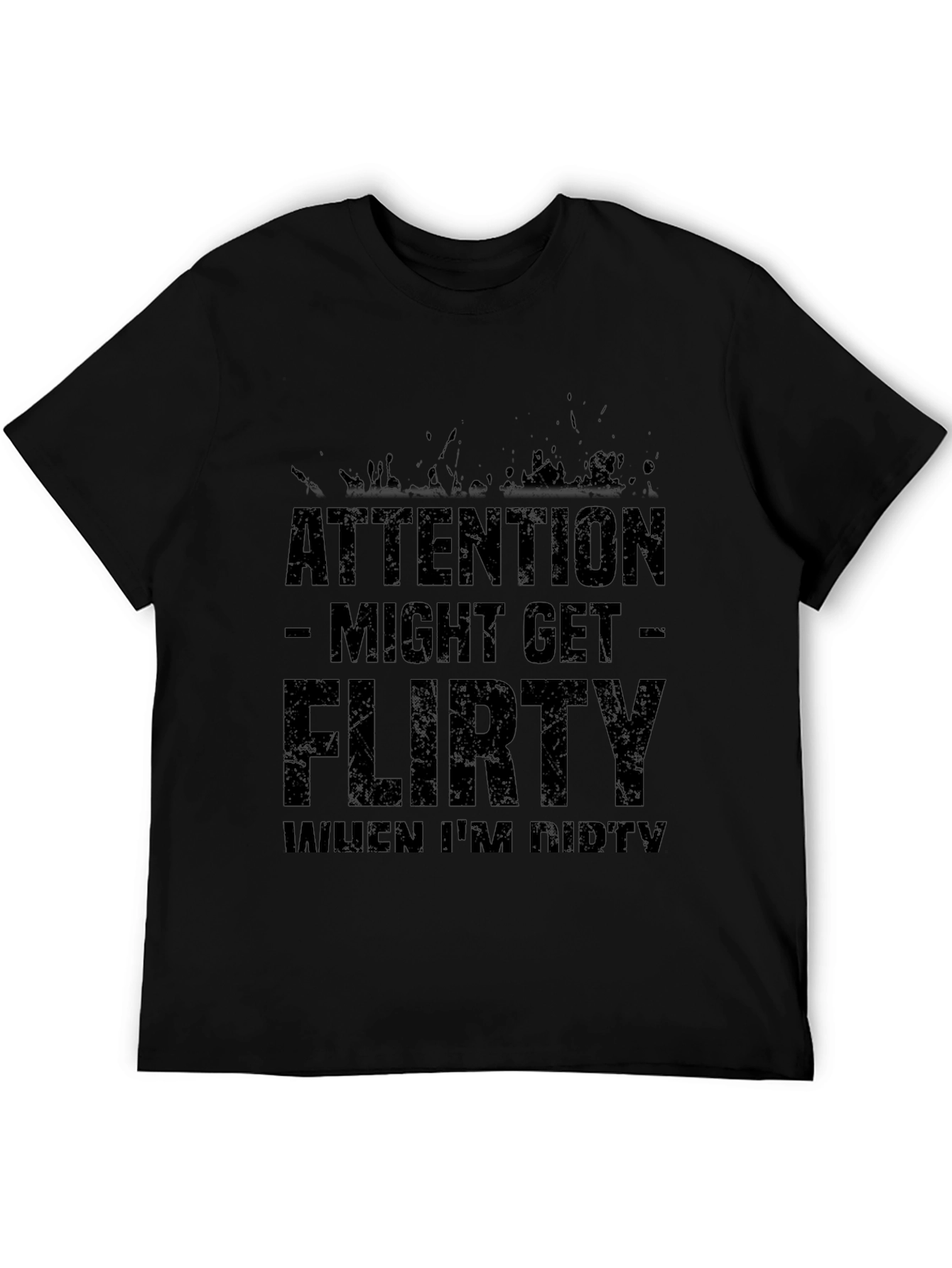 Attention Might Get Flirty T-Shirt