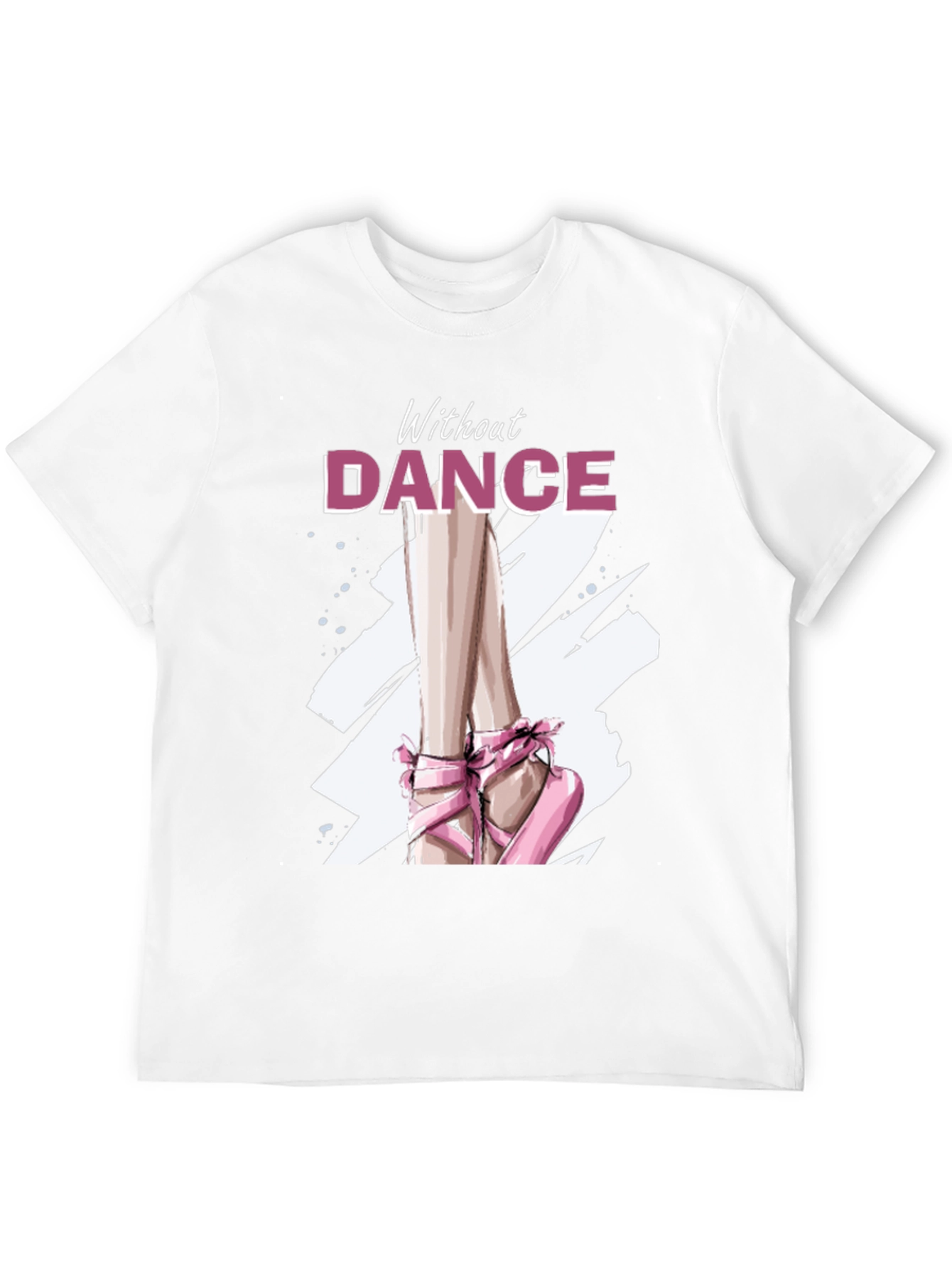 Without Dance Graphic Tee - Ballet Inspired