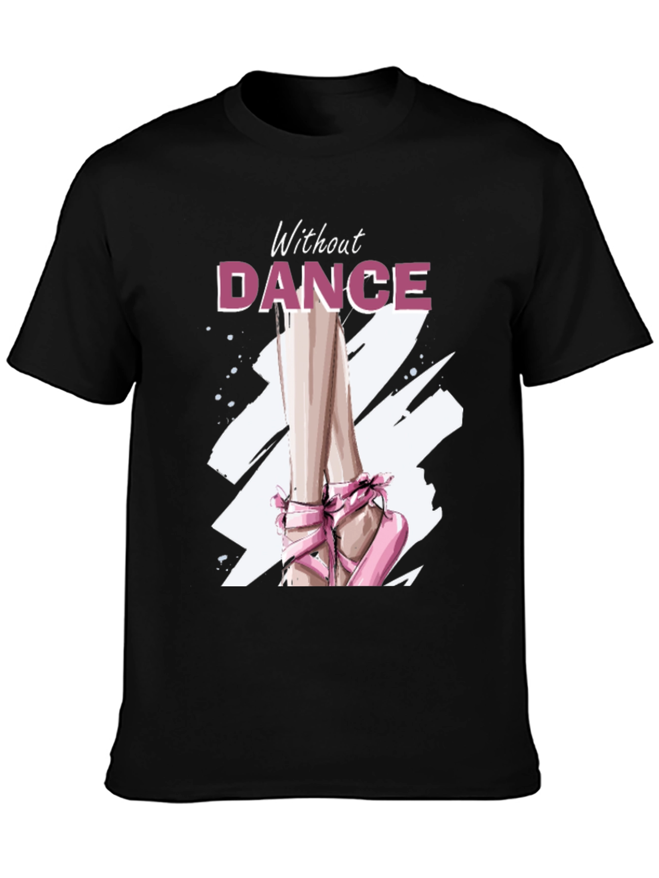 Without Dance Graphic Tee - Ballet Inspired
