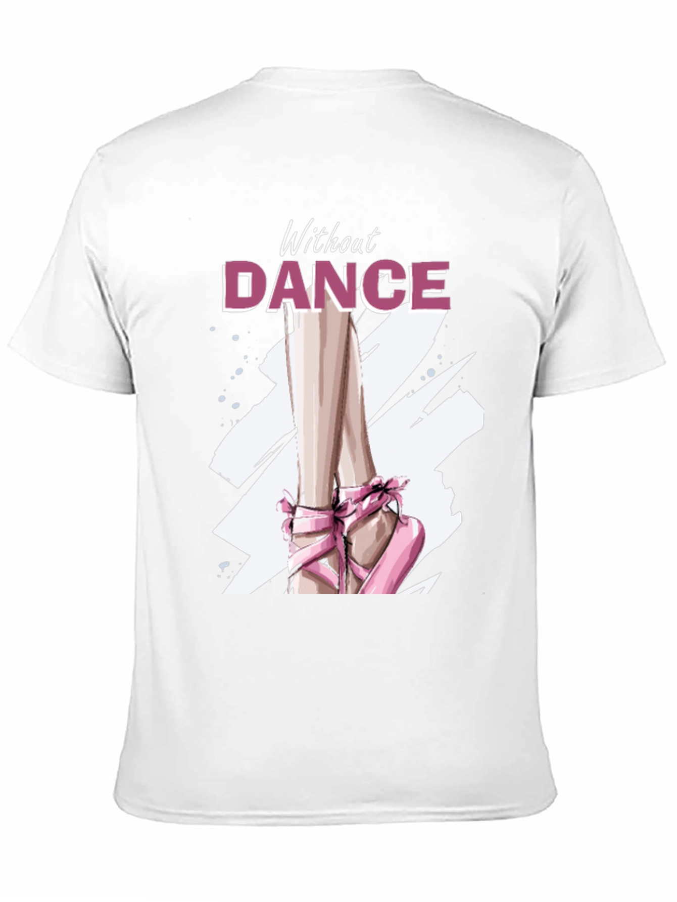 Without Dance Graphic Tee - Ballet Inspired