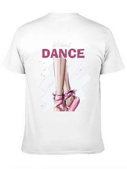 Without Dance Graphic Tee - Ballet Inspired