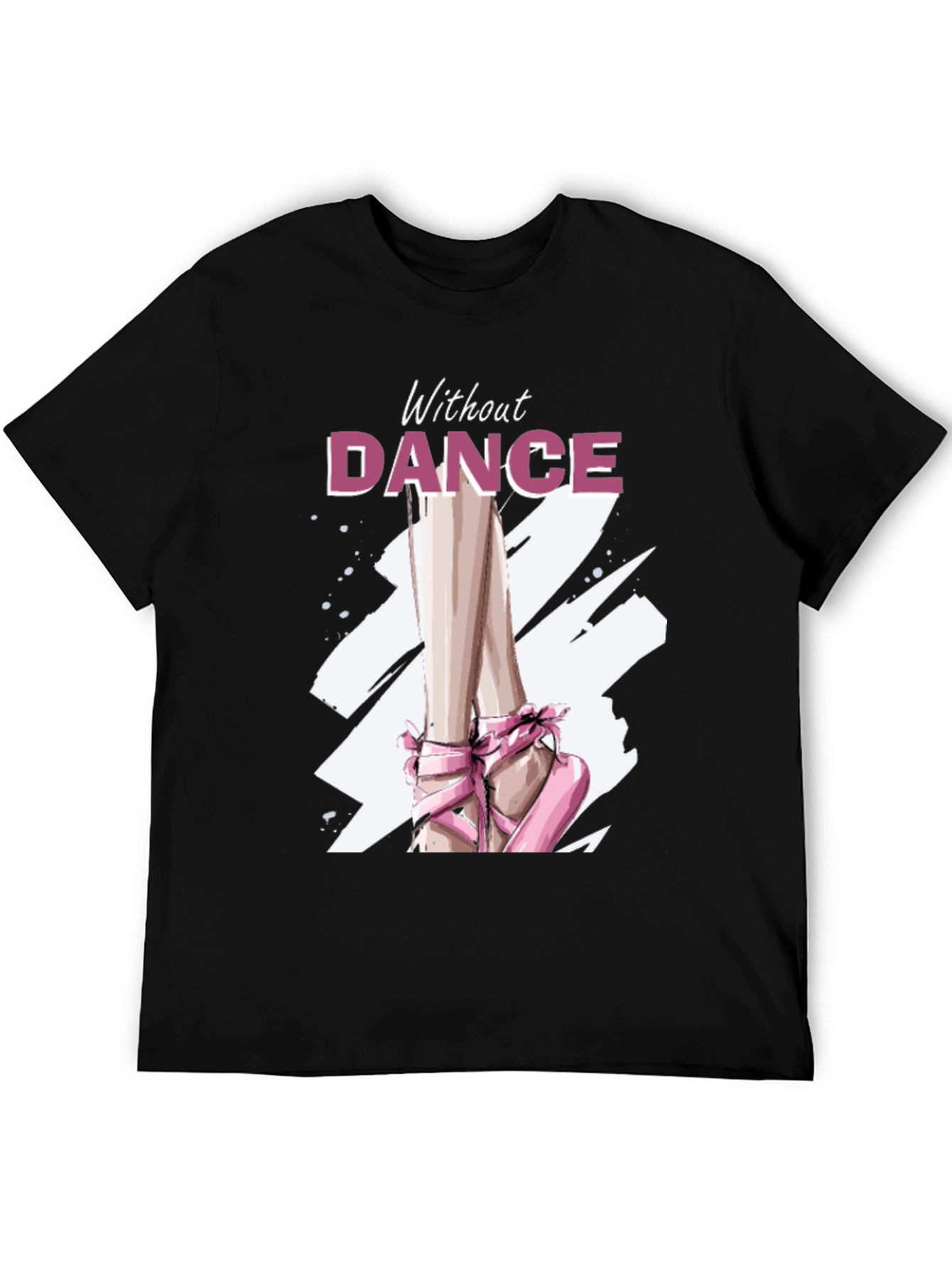 Without Dance Graphic Tee - Ballet Inspired