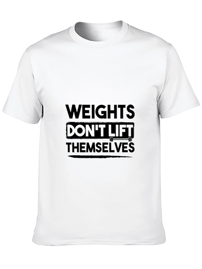 Weights Dont Lift Themselves Black T-Shirt