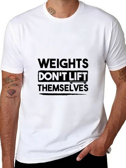 Weights Dont Lift Themselves Black T-Shirt