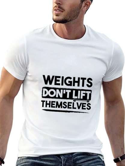 Weights Dont Lift Themselves Black T-Shirt