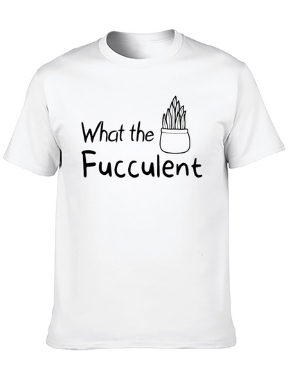 What the Fucculent Black T-Shirt