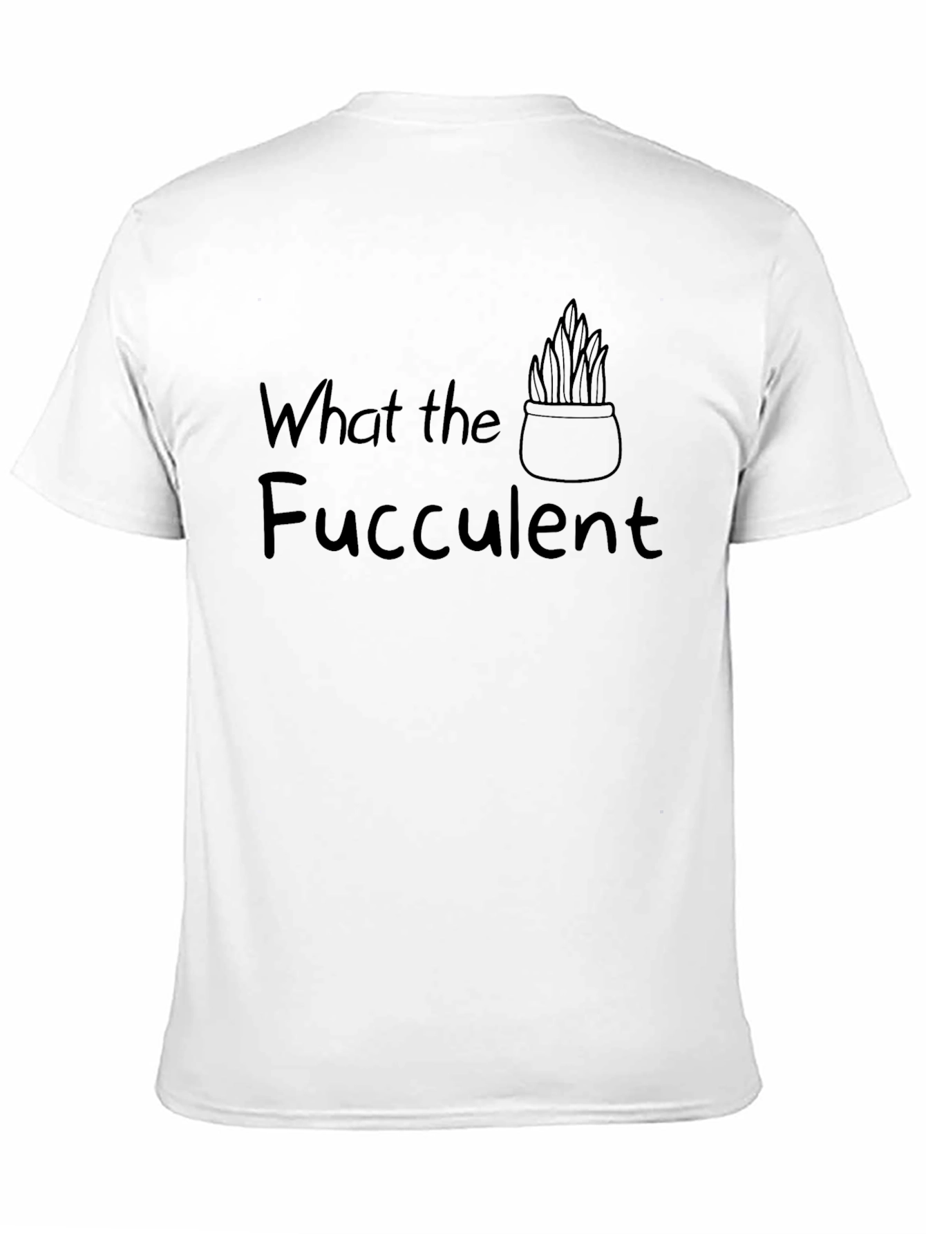 What the Fucculent Black T-Shirt