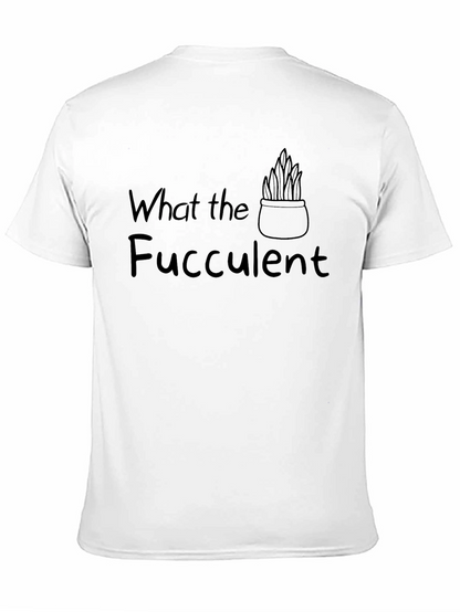 What the Fucculent Black T-Shirt