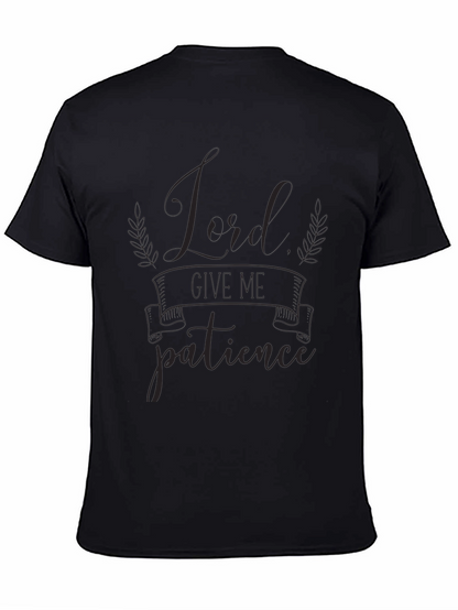 Lord Give Me Patience Graphic T-Shirt