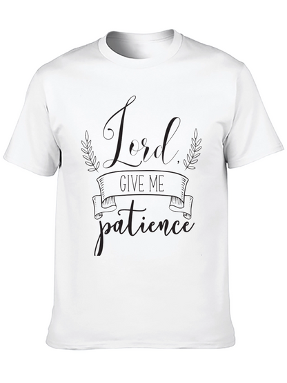 Lord Give Me Patience Graphic T-Shirt