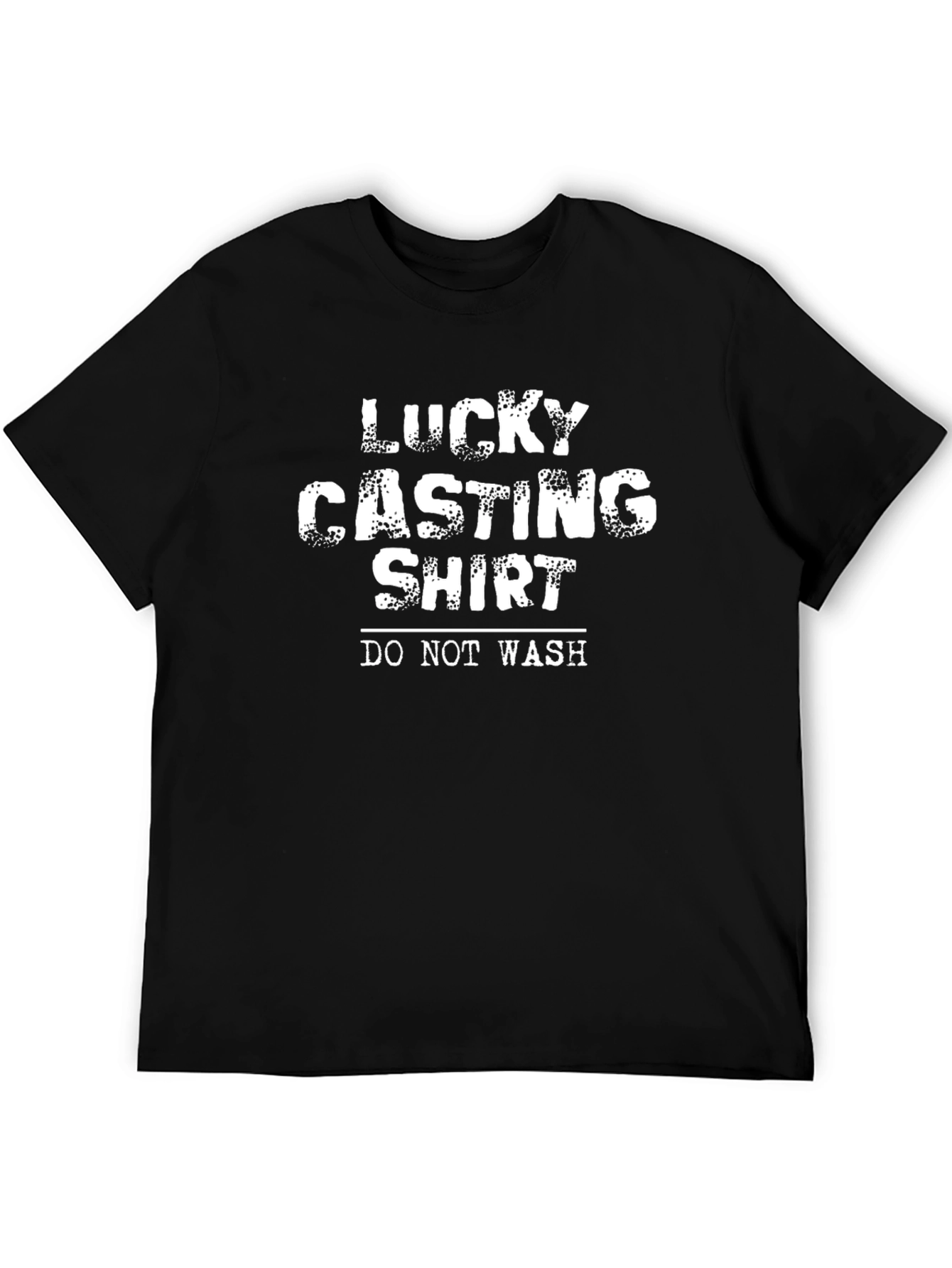 Lucky Casting Shirt -  Do Not Wash Tee