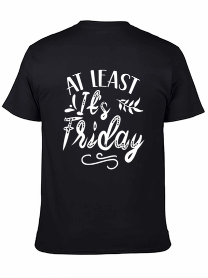 At Least Its Friday Black T-Shirt
