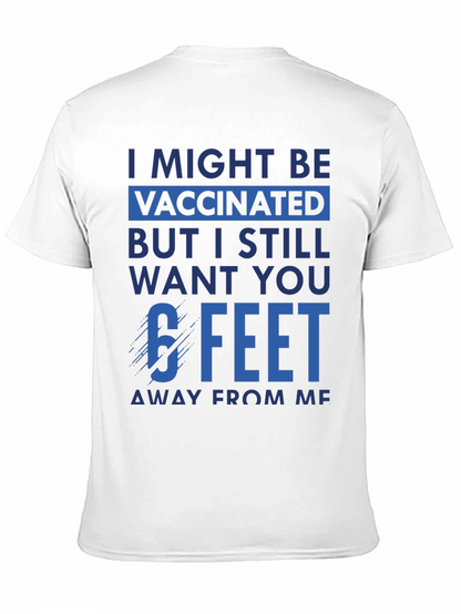 Vaccinated 6 Feet Away T-Shirt