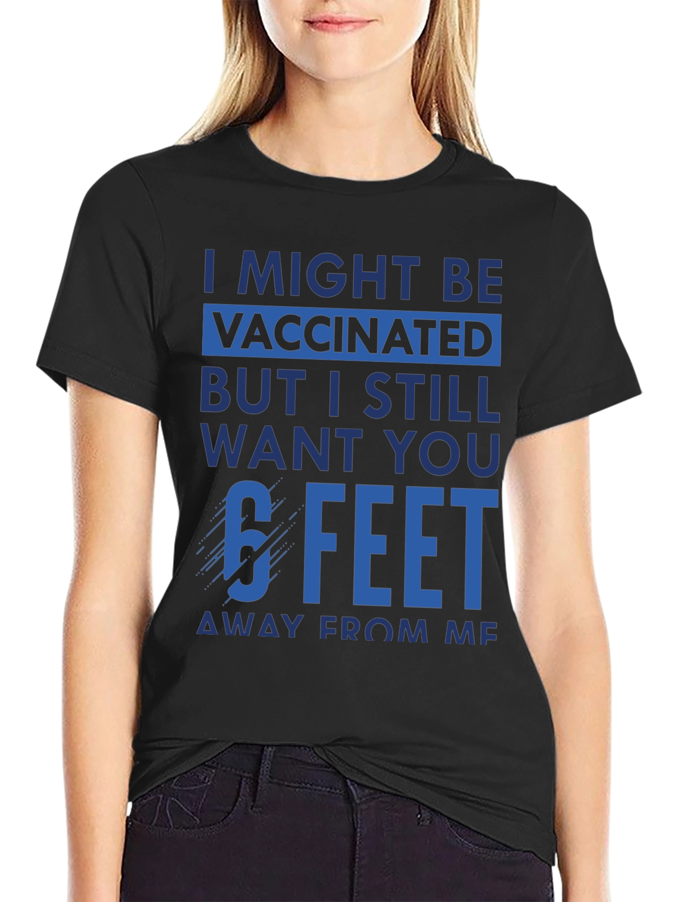 Vaccinated 6 Feet Away T-Shirt