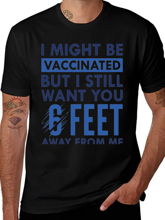 Vaccinated 6 Feet Away T-Shirt