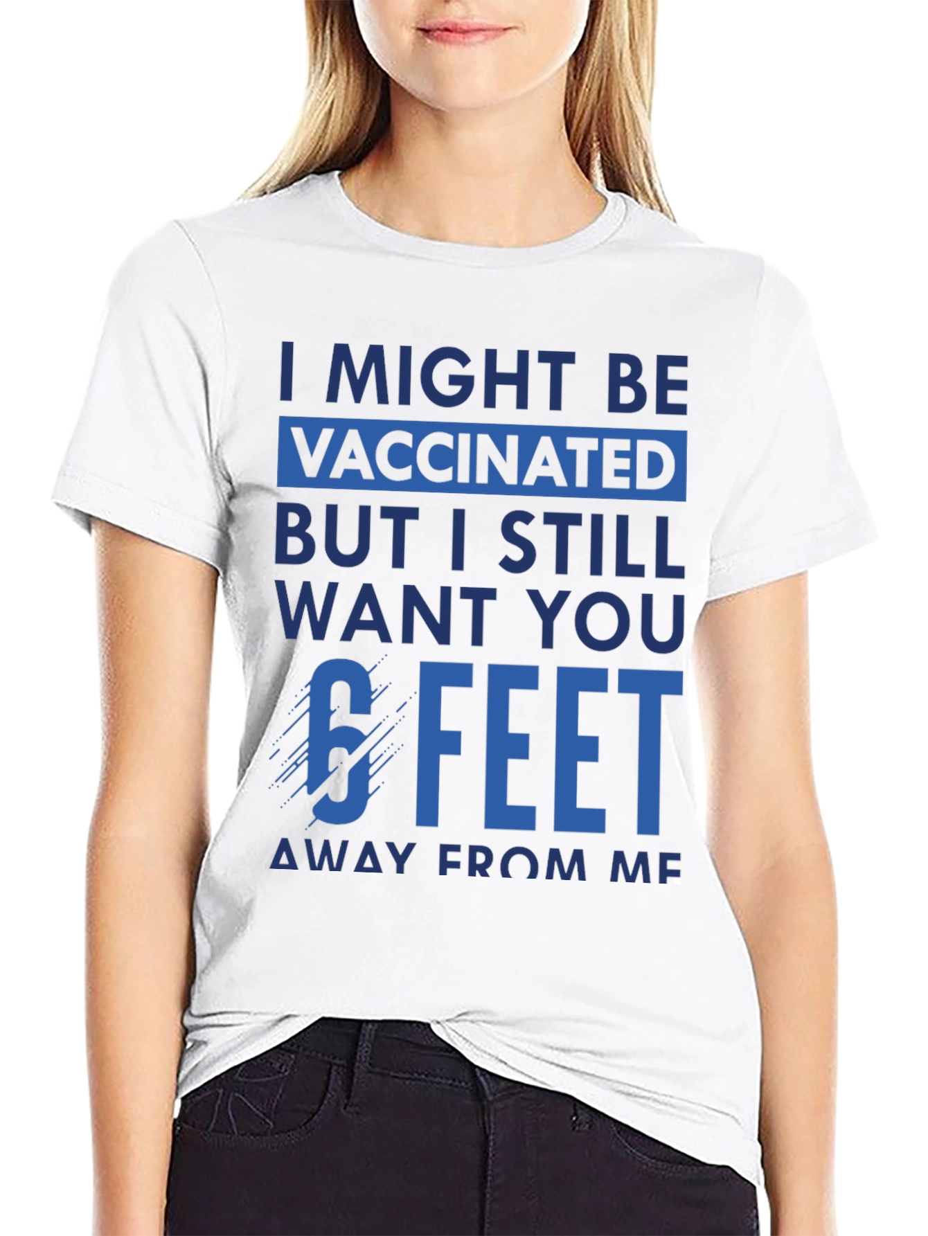 Vaccinated 6 Feet Away T-Shirt