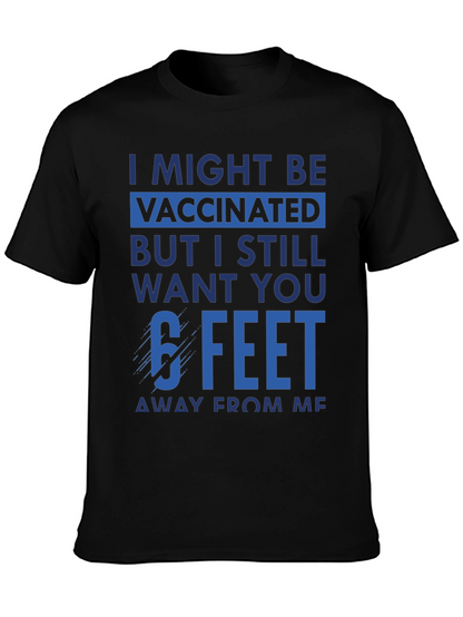 Vaccinated 6 Feet Away T-Shirt