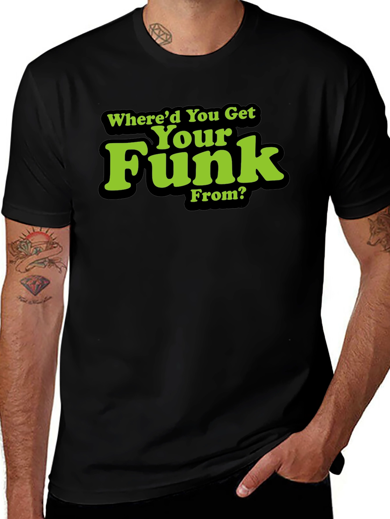 Whered You Get Your Funk From? T-Shirt