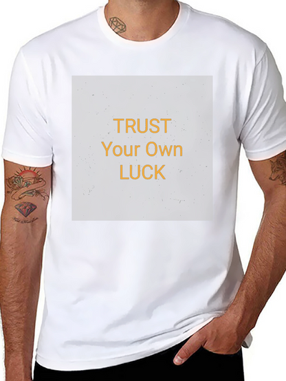 Trust Your Own Luck Graphic Tee