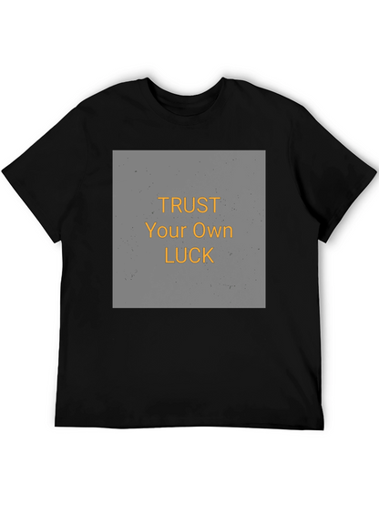 Trust Your Own Luck Graphic Tee